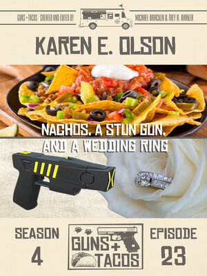 cover image of Nachos, a Stun Gun, and a Wedding Ring